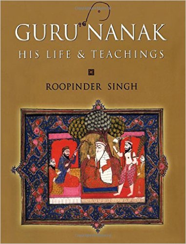 GURU NANAK : HIS LIFE & TEACHINGS