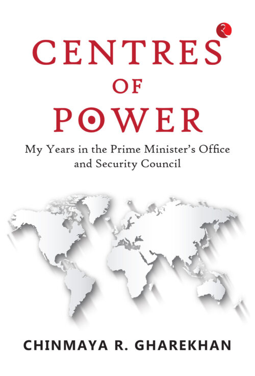 CENTRES OF POWER MY YEARS IN THE PRIME MINISTER’S OFFICE AND SECURITY COUNCIL