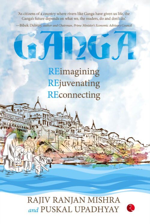 GANGA RE-IMAGINING, REJUVENATING, RE-CONNECTING