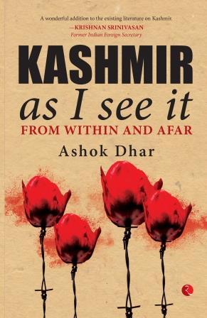 Kashmir As I See It from Within and Afar