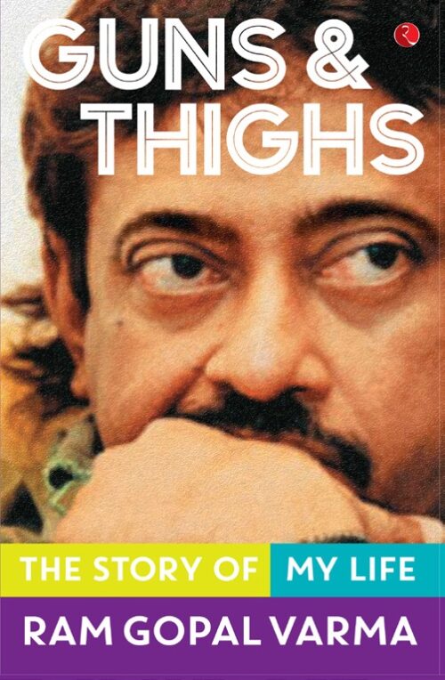 GUNS & THIGHS The Story of My Life