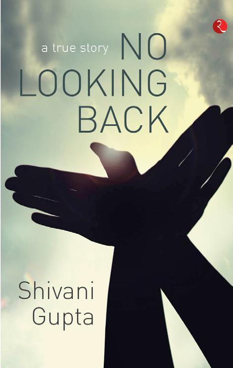 NO LOOKING BACK A True Story