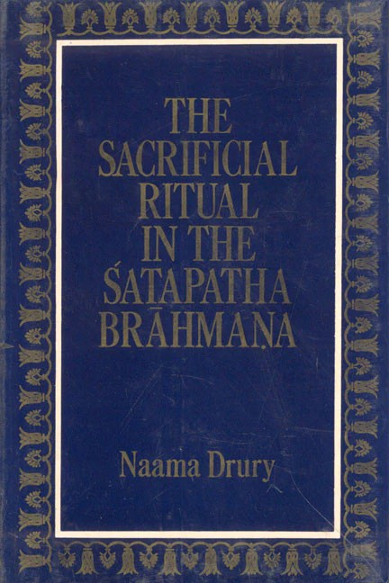 The Sacrificial Ritual in the Satapatha Brahmana