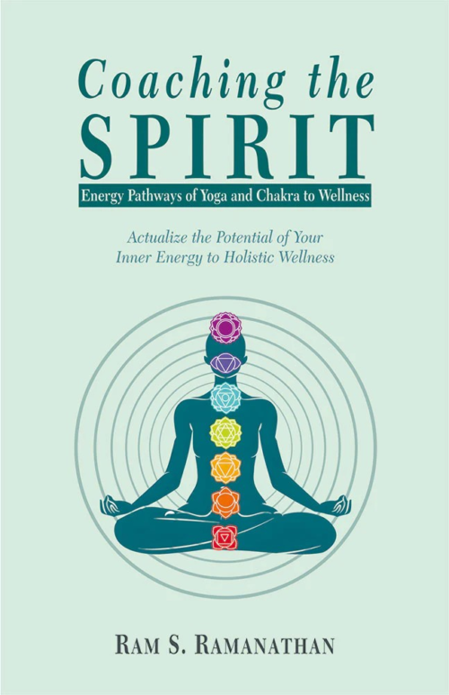 Coaching the Spirit: Energy Pathways of Yoga and Chakra to Wellness