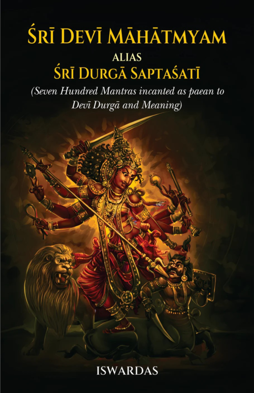 Sri Devi Mahatmyam Alias Sri Durga Saptasati