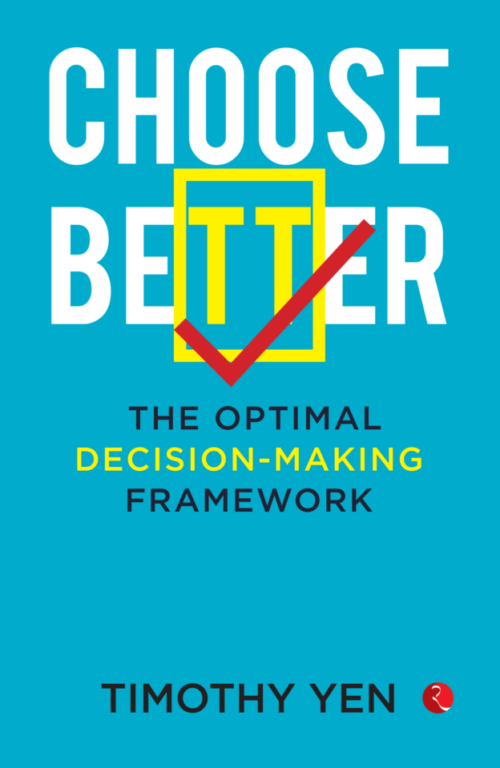 CHOOSE BETTER: THE OPTIMAL DECISION-MAKING FRAMEWORK