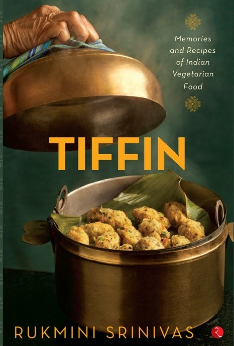 TIFFIN: MEMORIES AND RECIPES OF INDIAN VEGETARIAN FOOD