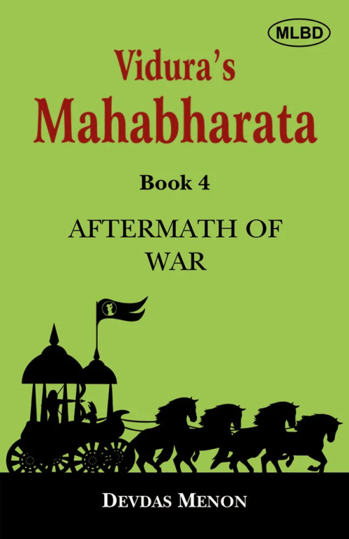 Vidura’s Mahabharata: Aftermath of War (Book 4)