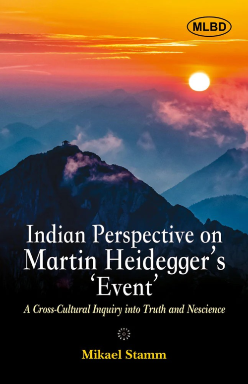 Indian Perspectives on Martin Heidegger's Event: A Cross-Cultural Inquiry into Truth and Nescience
