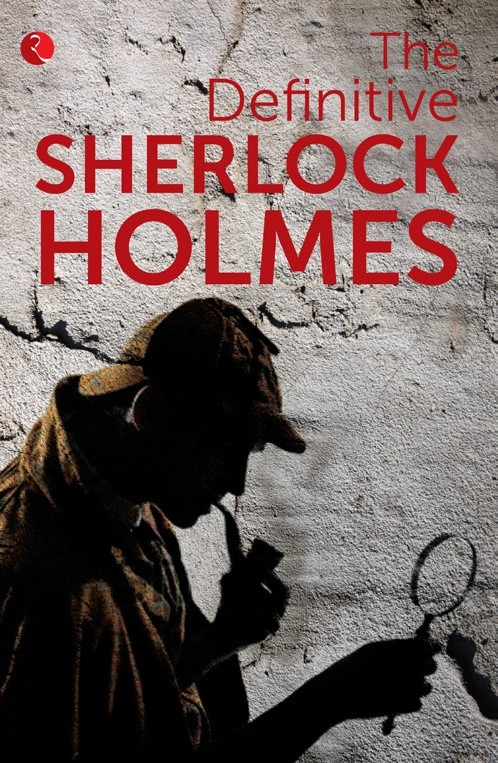 The Definitive Sherlock Holmes