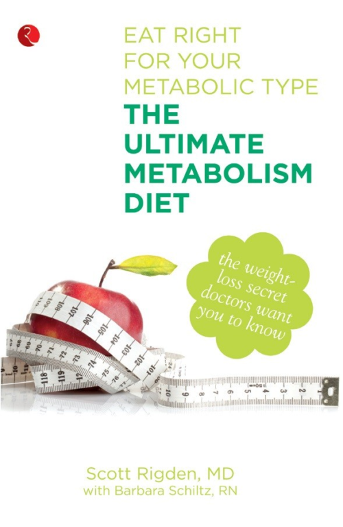 The Ultimate Metabolism Diet Eat Right for your Metabolic Type