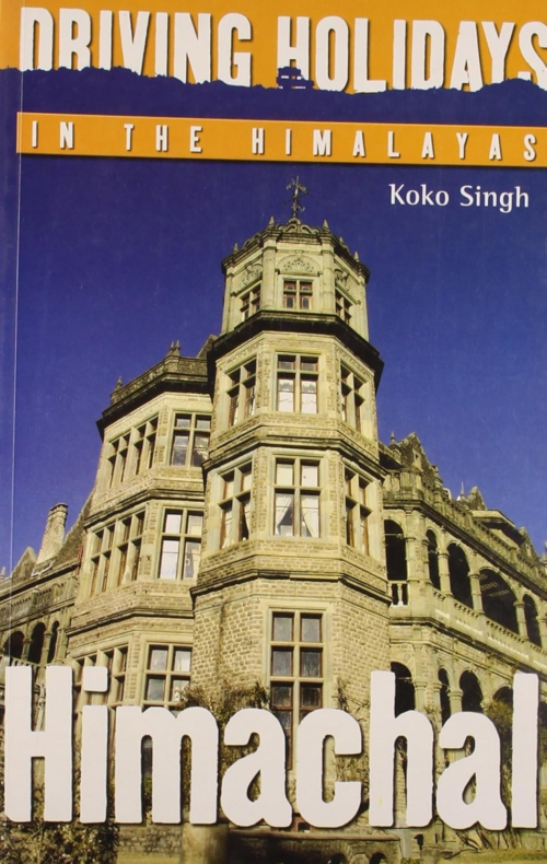 DRIVING HOLIDAYS IN THE HIMALAYAS HIMACHAL