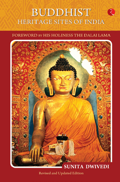 Buddhist Heritage Sites of India (Foreword by His Holiness The Dalai Lama)