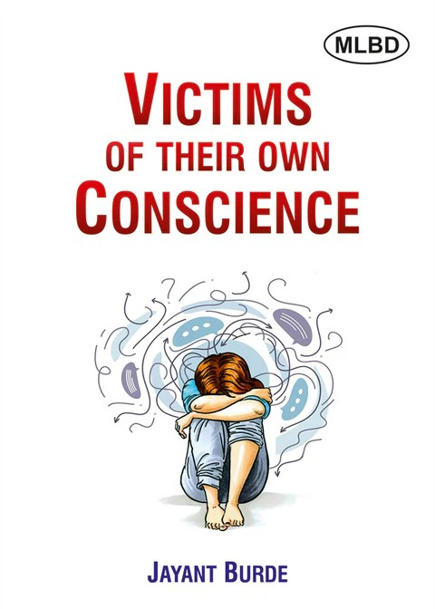 Victims of Their Own Conscience