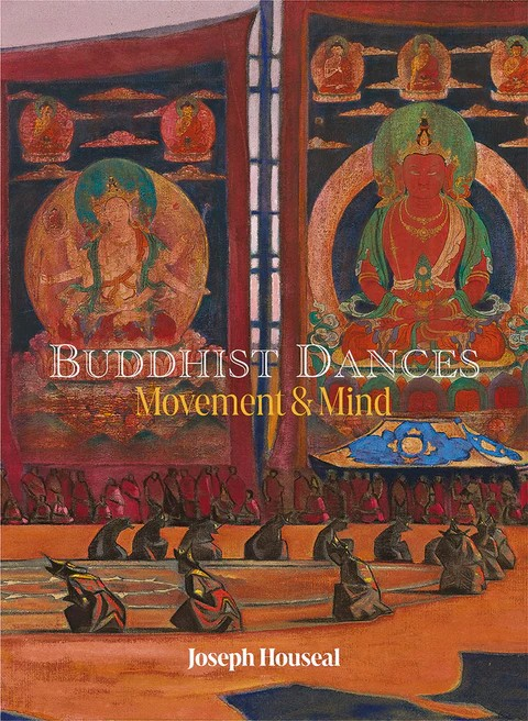 Buddhist Dances: Movement & Mind