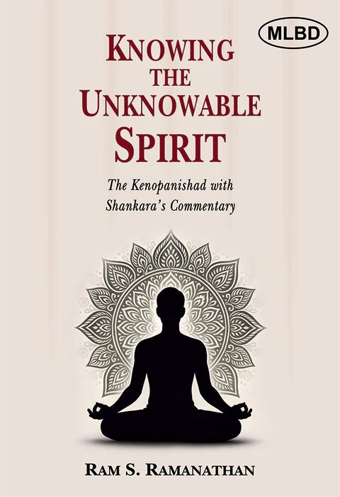Knowing the Unknowable Spirit: The Kenopanishad with Shankara’s Commentary