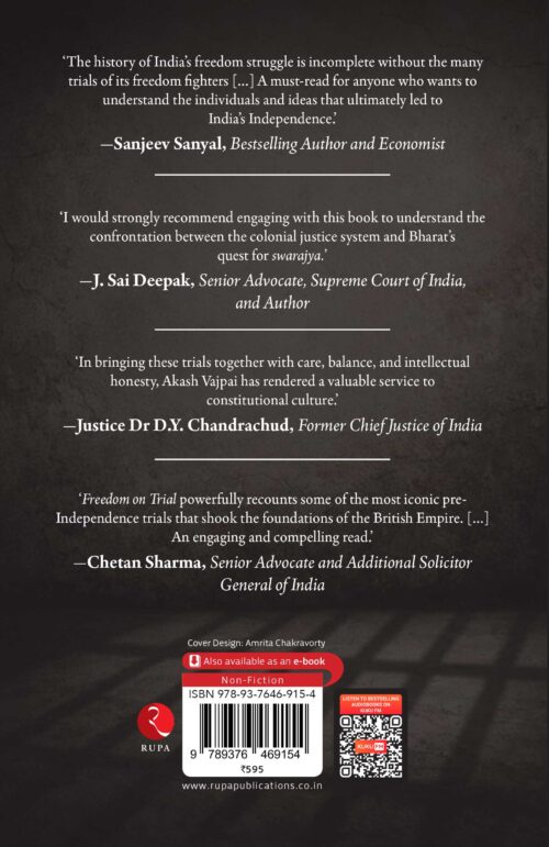 FREEDOM ON TRIAL: TWELVE CASES THAT SHAPED INDIA’S STRUGGLE FOR INDEPENDENCE