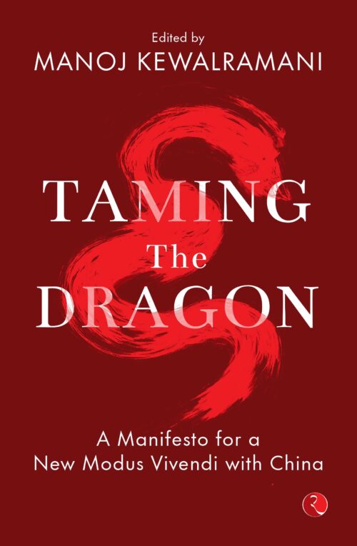 TAMING THE DRAGON: A MANIFESTO FOR A NEW MODUS VIVENDI WITH CHINA