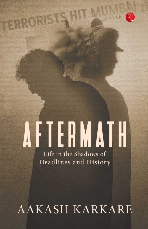 AFTERMATH: LIFE IN THE SHADOWS OF HEADLINES AND HISTORY