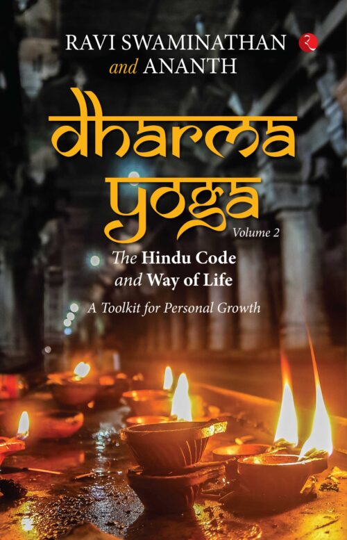 DHARMA YOGA VOL. 2: THE HINDU CODE AND WAY OF LIFE A TOOLKIT FOR PERSONAL GROWTH