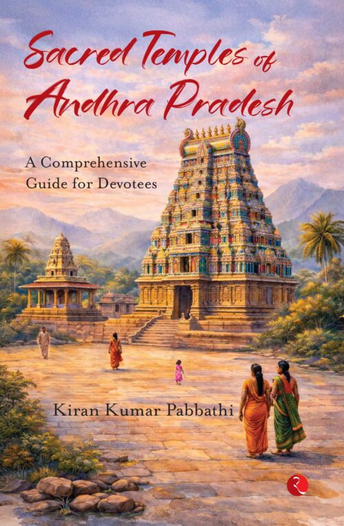 SACRED TEMPLES OF ANDHRA PRADESH: A COMPREHENSIVE GUIDE FOR DEVOTEES