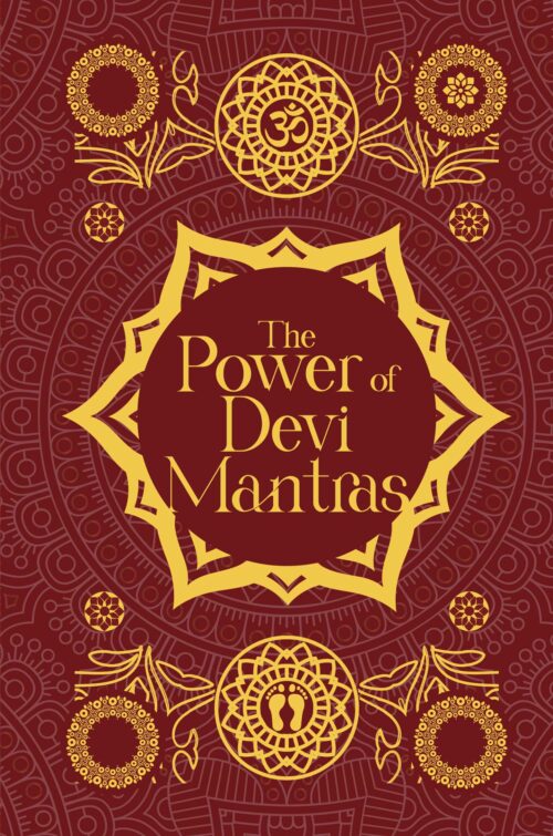 THE POWER OF DEVI MANTRAS