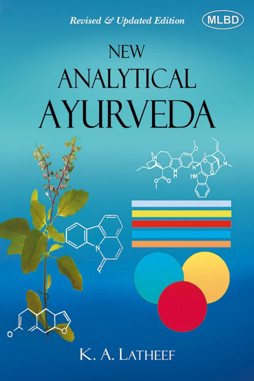New Analytical Ayurveda (Revised & Updated Edition)