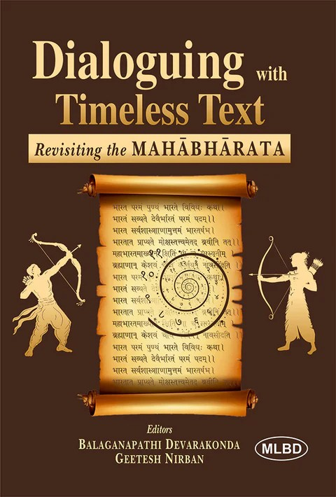 Dialoguing with Timeless Text: Revisiting the MAHĀBHĀRATA